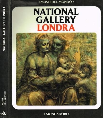 Musei del mondo. La National Gallery di Londra - Giuliana Nannicini - copertina