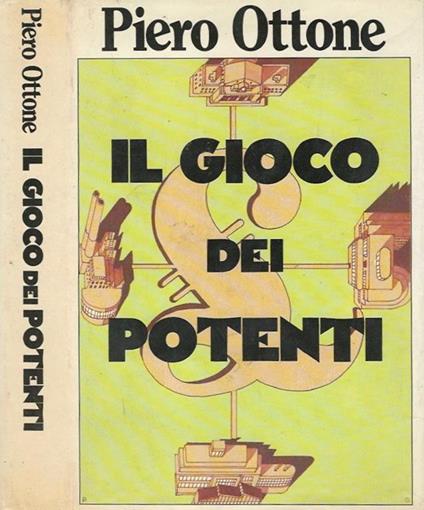 Il gioco dei potenti - Piero Ottone - Libro Usato - Edizione CDE 