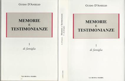 Memorie e testimonianze. I di famiglia - Guido D'Aniello - copertina