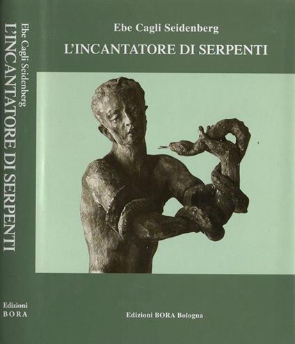 L' incantatore di serpenti - Ebe Cagli Seidenberg - copertina