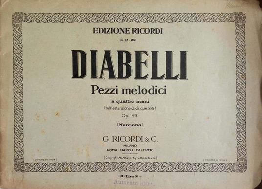 Pezzi melodici per pianoforte a quattro mani (nell'estensione di cinque note) di Antonio Diabelli. Op. 149. Nuova Edizione Riveduta Da Ernesto Marciano, Direttore Del Liceo Musicale Di Napoli - Anton Diabelli - copertina