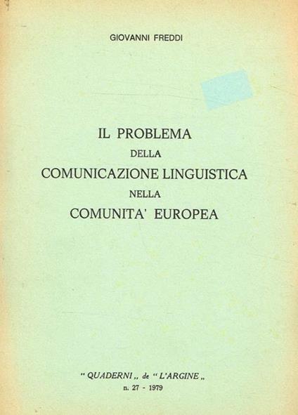 Il problema della comunicazione linguistica nella Comunità Europea - Giovanni Freddi - copertina