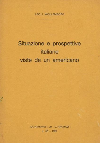 Situazione e prospettive italiane viste da un americano - Leo J.Wollemborg - copertina