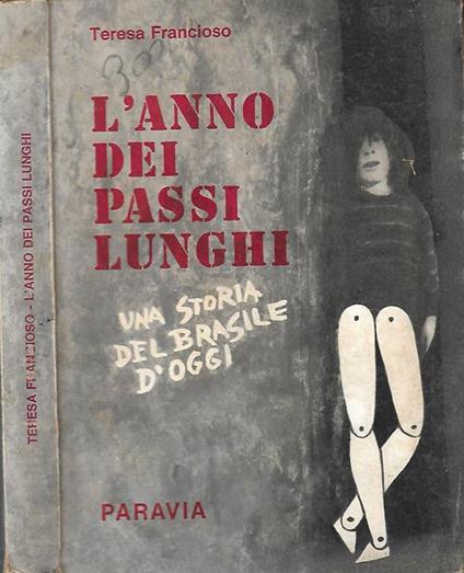 L' anno dei passi lunghi. Una storia del Brasile d'oggi - Teresa Francioso - copertina