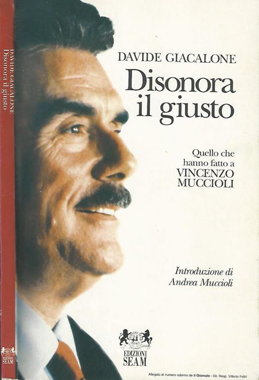 Disonora il giusto. Quello che hanno fatto a Vincenzo Muccioli - Davide Giacalone - copertina