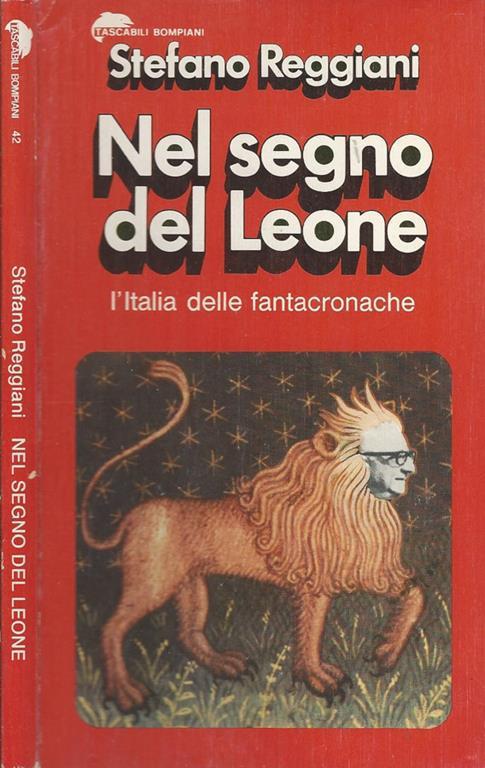 Nel segno del Leone. L'Italia della fantacronache - Stefano Reggiani - copertina