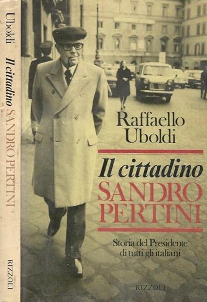 Il cittadino Sandro pertini - Raffaello Uboldi - copertina