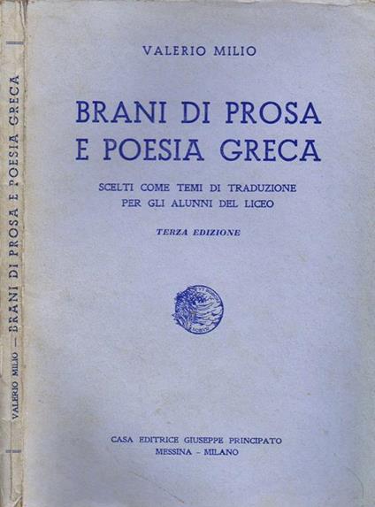 Brani di Prosa e Poesia Greca. Scelti Come Temi di Traduzione per gli Alunni del Liceo - Valerio Milio - copertina