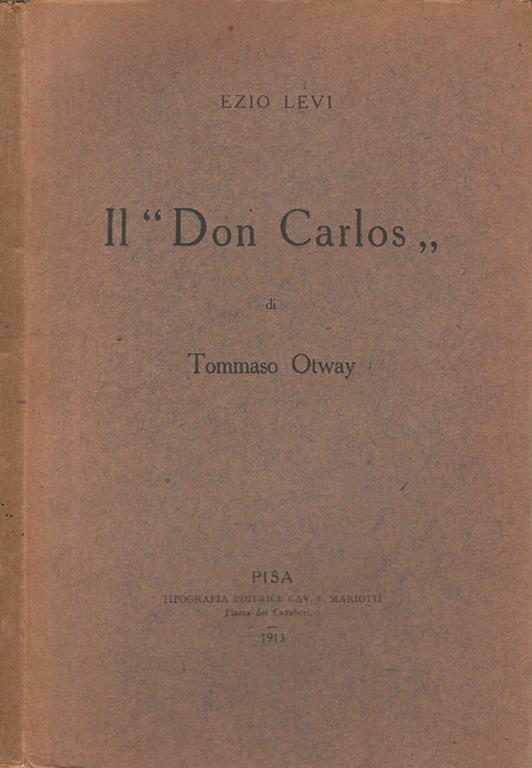 Il Don Carlos di Tommaso Otway - Ezio Levi - copertina