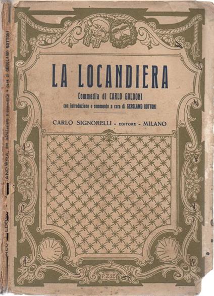 La locandiera. Commedia di Carlo Goldoni con introduzione e commento a cura di Gerolamo Bottoni - copertina