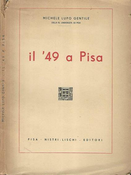 Il '49 a Pisa - Michele Lupo Gentile - copertina