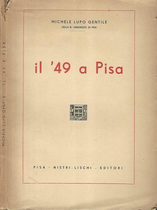 Il '49 a Pisa - Michele Lupo Gentile - copertina