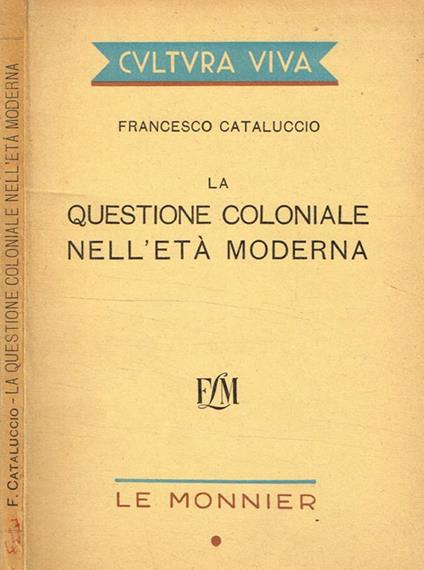 La questione coloniale nell'età moderna - Francesco Cataluccio - copertina