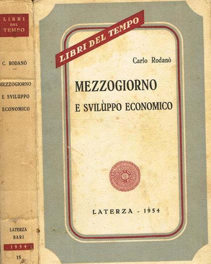 Mezzogiorno e sviluppo economico - Carlo Rodanò - copertina