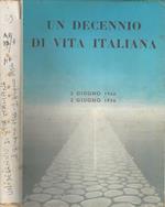 Un decennio di vita italiana. 2 giugno 1946 2 giugno 1956