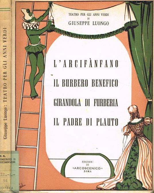 L' Arcifanfano. Il burbero benefico. Girandola di Furberia. Il padre di Plauto - Giuseppe Luongo - copertina