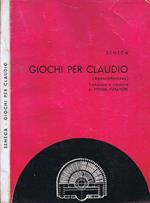 Giochi per Claudio. (Apocolokyntosis)