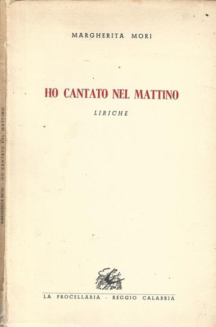 Ho cantato nel mattino. Liriche - Margherita Mori - copertina