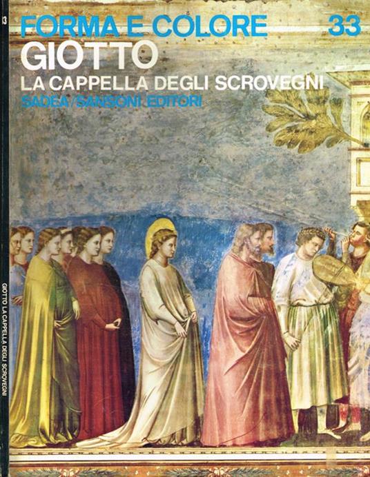 Forma e colore. Giotto: la Cappella degli Scrovegni - Camillo Semenzato - copertina