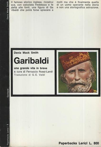 Garibaldi. Una grande vita in breve - Denis Mack Smith - copertina