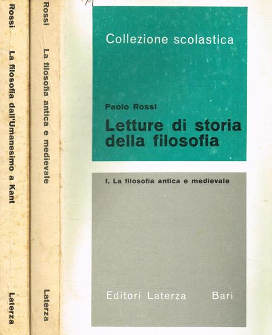 Letture di storia della filosofia vol.I II. I-La filosofia antica e medievale. II-La filosofia dall'Umanesimo a Kant - Paolo Rossi - copertina