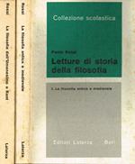 Letture di storia della filosofia vol.I II. I-La filosofia antica e medievale. II-La filosofia dall'Umanesimo a Kant