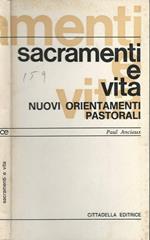 Sacramenti e vita. Nuovi orientamenti pastorali