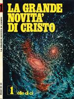 La grande novità di Cristo 1. Dio all'inizio di ogni progresso