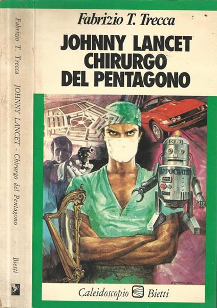 Johnniy Lancet chirurgo del Pentagono - Fabrizio T. Trecca - copertina