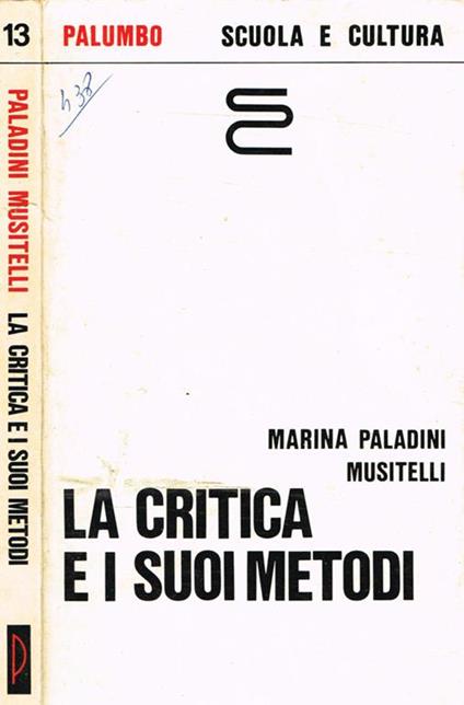 La critica e i suoi metodi - Marina Paladini Musitelli - copertina