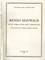 Renzo Maywald Er mì nome, lo so, gliè 'ntrugolato