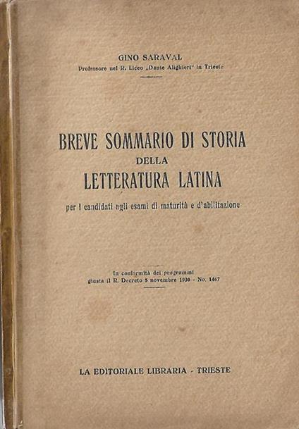 Breve sommario di storia della letteratura latina. per i candidati agli esami di maturità e d’abilitazione - Gino Saraval - copertina