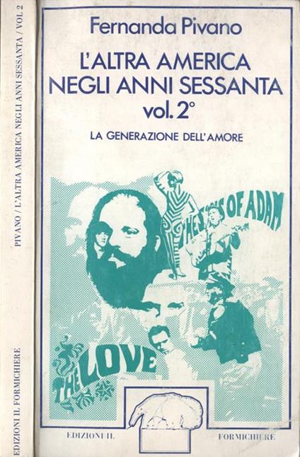 L' altra America negli anni sessanta Vol. II. La generazione dell' amore - Fernanda Pivano - copertina