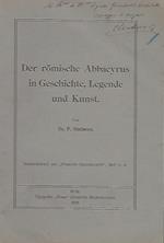 Der romische Abbacyrus in Geschichte, Legende und Kunst di: Dr. P. Sinthern