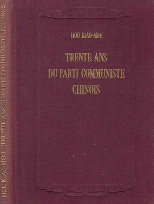 Trente ans du parti communiste chinos - copertina