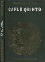 Carlo Quinto. La vita e il tempo di Carlo V