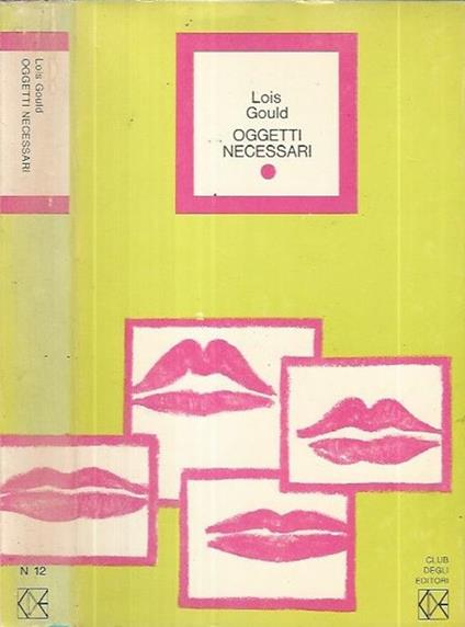 Oggetti necessari - Lois Gould - copertina