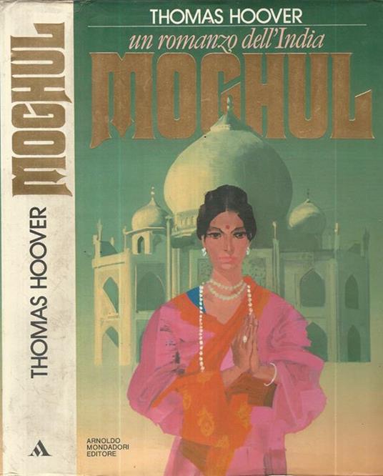 Moghul. Un romanzo dell'India - Thomas Hoover - copertina