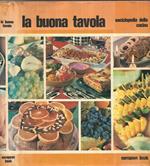 La buona tavola. Enciclopedia della cucina