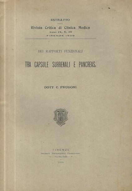 Dei rapporti funzionali tra capsule surrenali e pancreas - Cesare Frugoni - copertina