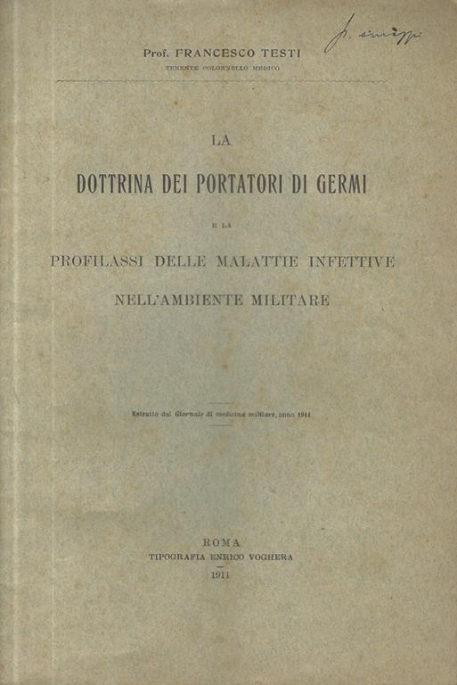 La dottrina dei portatori di germi e la profilassi delle malattie infettive nell'ambiente militare - Francesco Testi - copertina