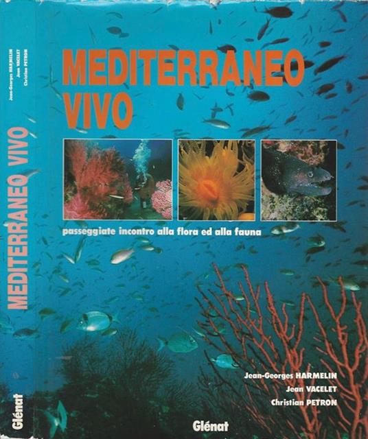 Mediterraneo vivo. passeggiate incontro alla flora ed alla fauna - Carlo Jean - copertina
