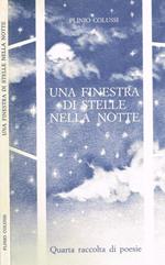 Una finestra di stelle nella notte. Quarta raccolta di poesie