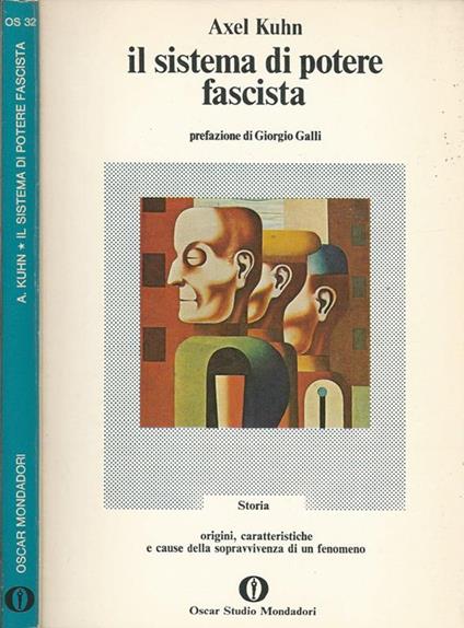 Il sistema di potere fascista. Origini, caratteristiche e cause della sopravvivenza di un fenomeno - Axel Kuhn - copertina