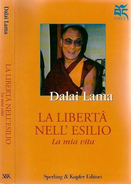 La libertà nell'esilio. La mia vita - Dalai Lama - copertina
