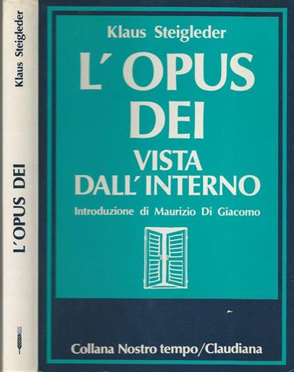 L' opus Dei vista dall'interno - Klaus Steigleder,Maurizio Di Giacomo - copertina