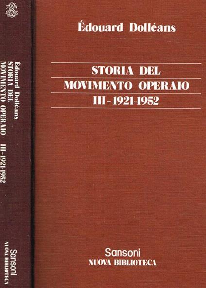 Storia del Movimento Operaio vol.III-1921 1952 - Edouard Dolléans - copertina