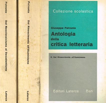 Antologia della critica letteraria vol.II III. II-Dal Rinascimento all'Illuminismo. III-Dal Neoclassicismo al Decadentismo - Giuseppe Petronio - copertina