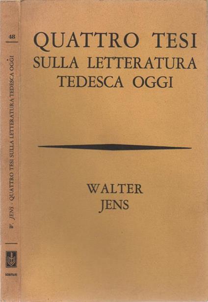 Quattro tesi sulla letteratura tedesca oggi. temi, stili, tendenze - Walter Jens - copertina
