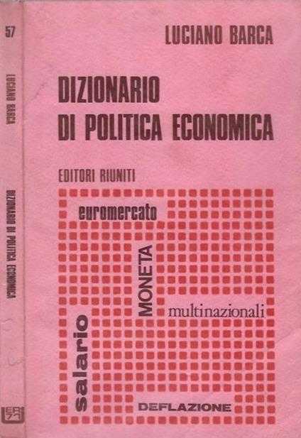 Dizionario di politica economica - Luciano Barca - copertina